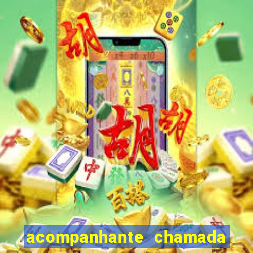 acompanhante chamada de video